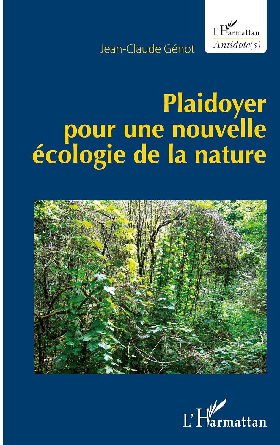 Plaidoyer pour une nouvelle écologie de la nature — Jean-Claude Génot