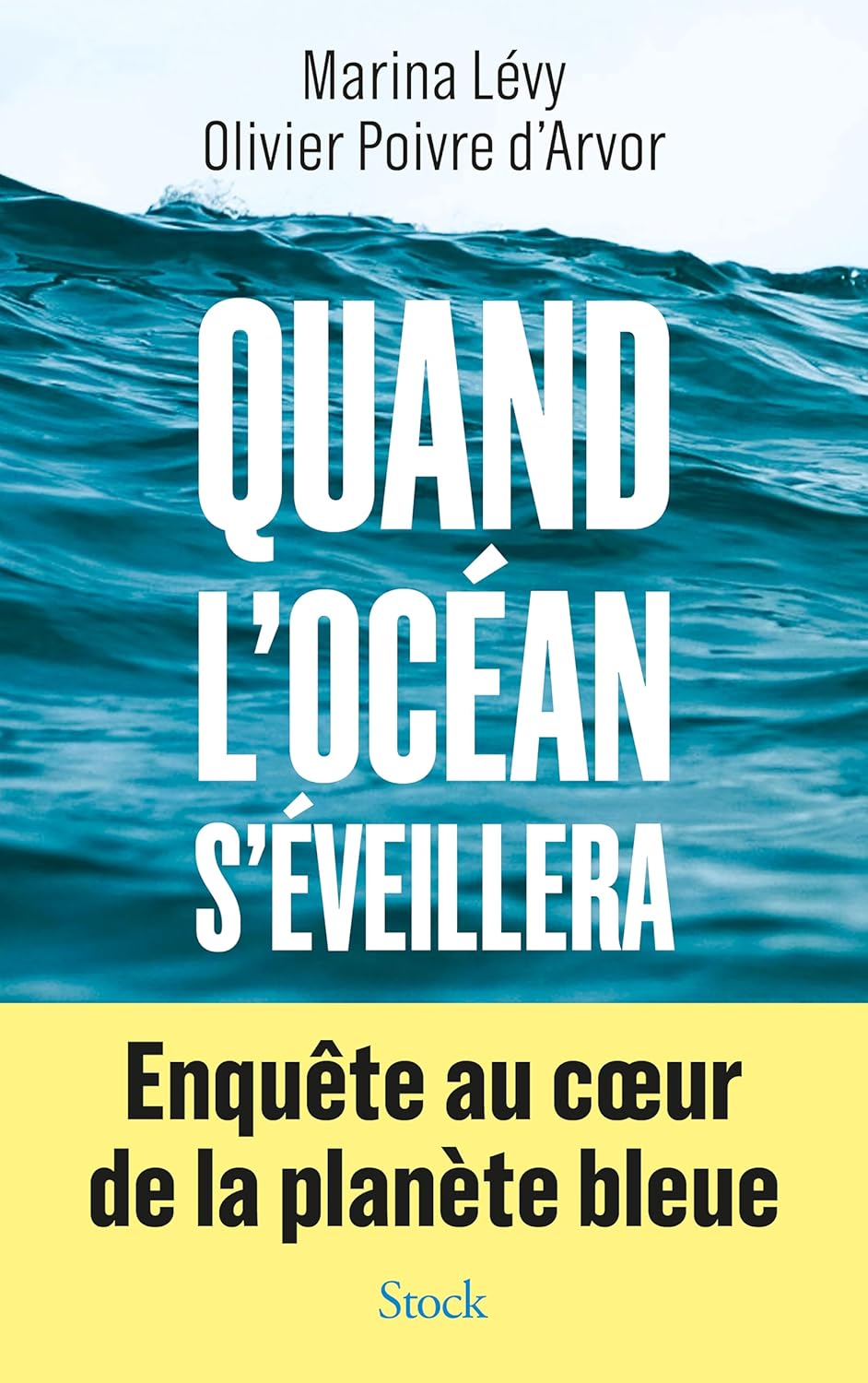 Quand l'Océan s'éveillera — Marina Lévy et Olivier Poivre d'Arvor
