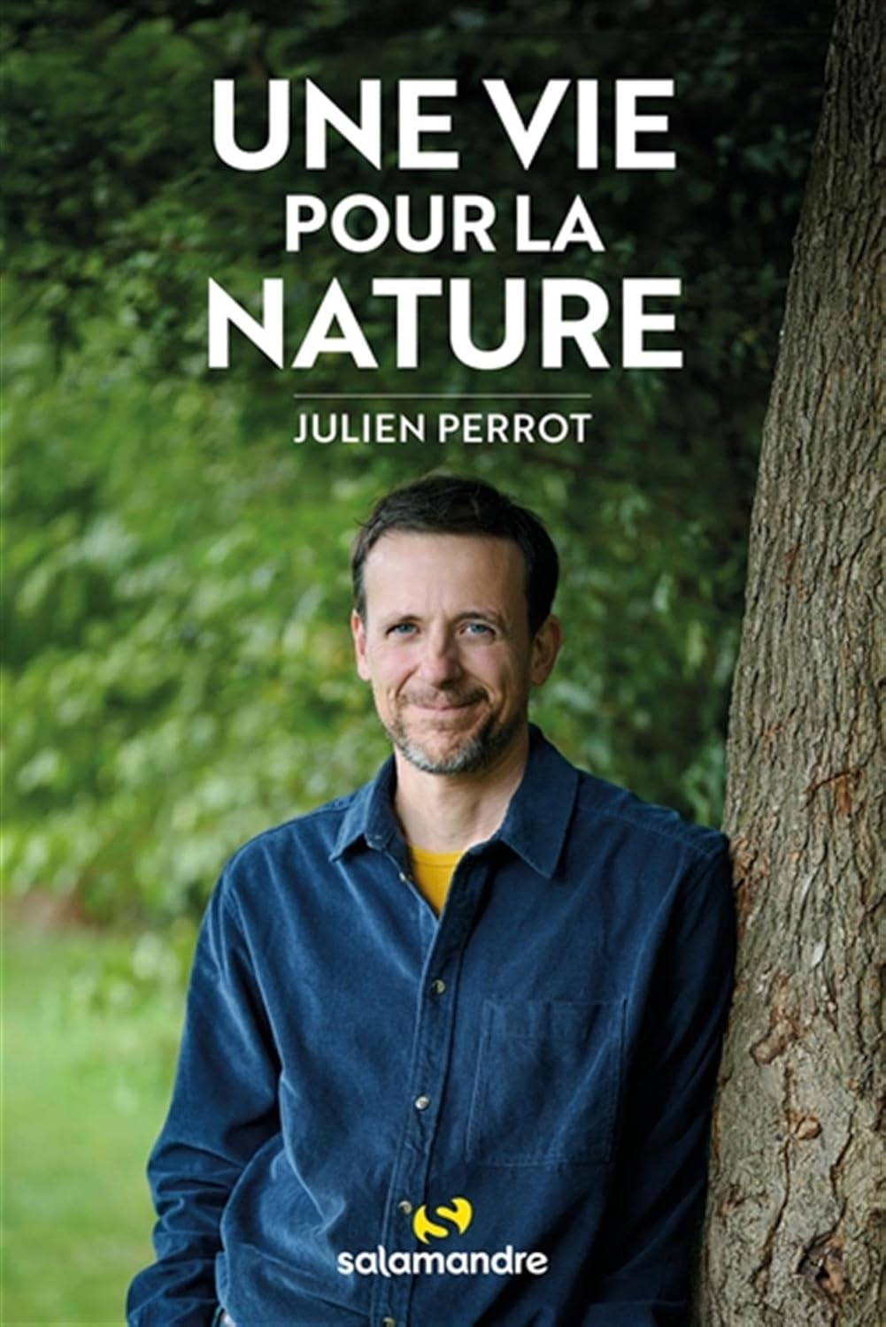 Une vie pour la nature — Julien Perrot
